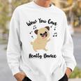 Official Wow You Can Really Dance - Dance Lover Idea Sweatshirt Gifts for Him