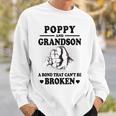 Poppy Grandpa Gift Poppy And Grandson A Bond That Cant Be Broken Sweatshirt Gifts for Him