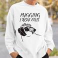 Pugging Fabulous Pug Lovers Sweatshirt Gifts for Him