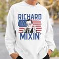 Richard Mixin 4Th Of July Funny Drinking President Nixon Sweatshirt Gifts for Him