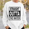 Straight Outta The Water - Christian Baptism Sweatshirt Gifts for Him