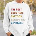 The Best Dads Have Tattoos Beards And Pitbull Vintage Retro Sweatshirt Gifts for Him