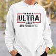 Ultra Maga And Proud Of It A Ultra Maga And Proud Of It V2 Sweatshirt Gifts for Him