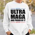 Ultra Maga And Proud Of It V25 Sweatshirt Gifts for Him