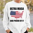 Ultra Maga And Proud Of It V6 Sweatshirt Gifts for Him