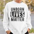 Unborn Lives Matter Sweatshirt Gifts for Him