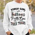 Virgo Girl Gift Virgo Girl With Tattoos Pretty Eyes And Thick Thighs Sweatshirt Gifts for Him