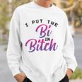 Womens I Put The Bi In Bitch Funny Bisexual Pride Flag Lgbt Gift Sweatshirt Gifts for Him