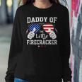 4Th Of July Fireworks Funny Daddy Of The Little Firecracker Sweatshirt Gifts for Her