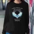 A Big Piece Of My Heart Lives In Heaven And He Is My Papa Te Sweatshirt Gifts for Her