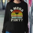 A Mega Pint Sweatshirt Gifts for Her