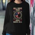 All Gave Some Some Gave All Veterans Day Sweatshirt Gifts for Her