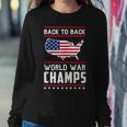 Back To Back Undefeated World War Champs Sweatshirt Gifts for Her