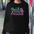 Beach Please I Am A Mermaid Fantasy Magical Funny Mermaid Sweatshirt Gifts for Her