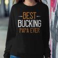 Best Bucking Papa Ever Papa T-Shirt Fathers Day Gift Sweatshirt Gifts for Her