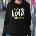 Best Lola Ever For Women Lola Filipino Sweatshirt Gifts for Her