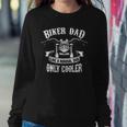 Biker Dad Motorcycle Fathers Day Design For Fathers Sweatshirt Gifts for Her