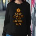 Bitcoin BTC Keep Calm Hodl On Investment Coin Money Sweatshirt Gifts for Her