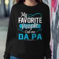 Da Pa Grandpa Gift My Favorite People Call Me Da Pa V2 Sweatshirt Gifts for Her