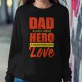 Dad A Sons First Hero A Daughters First Love Fathers Day 2022 Gift Sweatshirt Gifts for Her