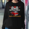 Dad Birthday Crew Fire Truck Firefighter Fireman Party V2 Sweatshirt Gifts for Her