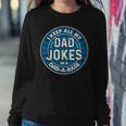 Dad For Men Fathers Day For Dad Jokes Funny Sweatshirt Gifts for Her