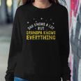 Dad Knows A Lots Grandpa Know Everything Fathers Day Gift Sweatshirt Gifts for Her