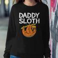 Daddy Sloth Lazy Cute Sloth Father Dad Sweatshirt Gifts for Her