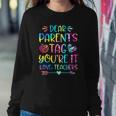 Dear Parents Tag Youre It Love Teachers Funny Sweatshirt Gifts for Her