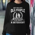 Dont Mess With Old People Funny Saying Prison Vintage Gift Sweatshirt Gifts for Her