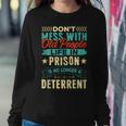 Dont Mess With Old People Life In Prison Senior Citizen Sweatshirt Gifts for Her