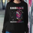 Embrace Neurodiversity Funny V4 Sweatshirt Gifts for Her