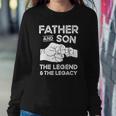Father And Son The Legend And The Legacy Fist Bump Matching Sweatshirt Gifts for Her