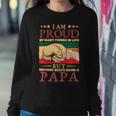 Father Grandpa I Am Proud Of Many Things In Life But Nothing Beats Being A Papa258 Family Dad Sweatshirt Gifts for Her
