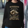 Father Grandpa My Daughter Will Never Be Too Old To Be Daddys Little Girl 61 Family Dad Sweatshirt Gifts for Her