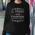 Fathers Day Or Dia Del Padre Or El Padrino Mas Chingon Sweatshirt Gifts for Her