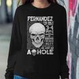 Fernandez Name Gift Fernandez Ive Only Met About 3 Or 4 People Sweatshirt Gifts for Her