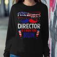 Fireworks Director If I Run You Run Sweatshirt Gifts for Her