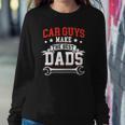 Funny Car Guys Make The Best Dads Mechanic Fathers Day Sweatshirt Gifts for Her
