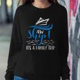 Funny Cruise Vacation - Aw Ship Its A Family Trip Sweatshirt Gifts for Her
