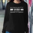 Funny Humanity Over Money Sweatshirt Gifts for Her