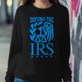 Funny Humour Irs Defund The Irs Sweatshirt Gifts for Her