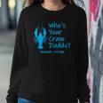 Funny Mardi Gras Gift - Crawfish Boil - Whos Your Crawdaddy Sweatshirt Gifts for Her
