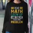 Funny Math Quote For Girls Boys Teens Men Women Dear Math Math Sweatshirt Gifts for Her