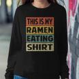 Funny Ramen Eating Noodles This Is My Ramen Eating Sweatshirt Gifts for Her Funny Ramen Eating Noodles This Is My Ramen Eating Sweatshirt Gifts for Her