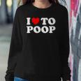 Funny Red Heart I Love To Poop Sweatshirt Gifts for Her