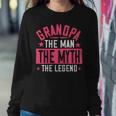 Grandpa The Man Themyth The Legend Papa T-Shirt Fathers Day Gift Sweatshirt Gifts for Her
