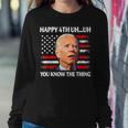 Happy Uh You Know The Thing Funny Joe Biden 4Th Of July Sweatshirt Gifts for Her