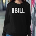 Hashtag Bill Name Bill Sweatshirt Gifts for Her