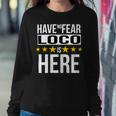 Have No Fear Loco Is Here Name Sweatshirt Gifts for Her